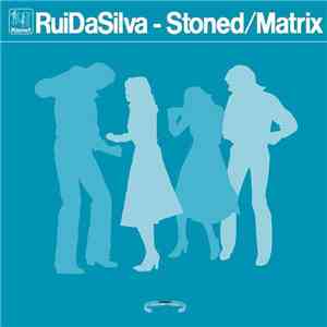 Rui Da Silva - Stoned / Matrix mp3 download