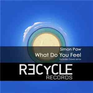 Simon Paw - What Do You Feel Ep download mp3