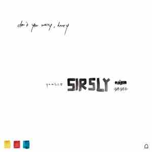 Sir Sly - Don't You Worry, Honey download mp3