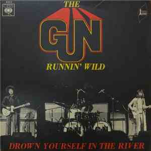 The Gun - Runnin' Wild / Drown Yourself In The River download mp3