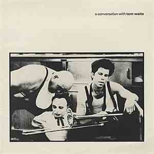 Tom Waits - A Conversation With Tom Waits download mp3