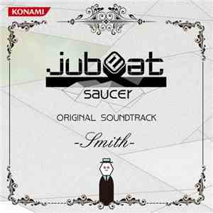 Various - jubeat saucer ORIGINAL SOUNDTRACK -Smith download mp3
