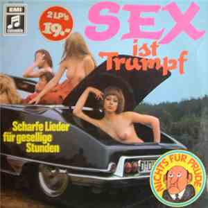 Various - Sex Ist Trumpf / Scharfe Lieder Für Gesellige Stunden download mp3