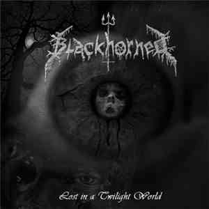 Blackhorned - Lost In A Twilight World download mp3