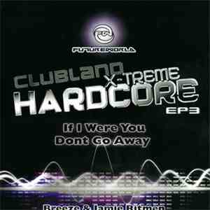 Breeze & Jamie Ritmen - Clubland X-Treme Hardcore EP3 download mp3