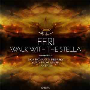 Feri  - Walk With The Stella download mp3