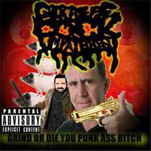 Giraffe Cock Impalement - Grind Or Die You Punk Ass Bitch download mp3