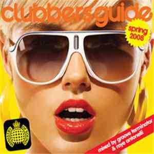 Groove Terminator & Raye Antonelli - Clubbers Guide Spring 2008 download mp3