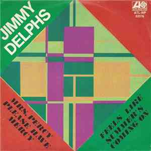 Jimmy Delphs - Mrs. Percy Please Have Mercy / Feels Like Summer's Coming On download mp3
