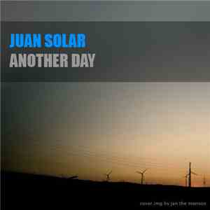 Juan Solar - Another Day download mp3