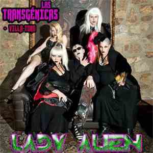 Las Transgénicas + Villa-Toro - Lady Alien download mp3