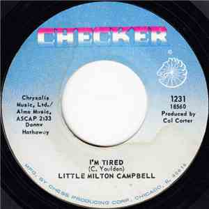 Little Milton Campbell - I'm Tired / Somebody's Changin' My Sweet Baby's Mind download mp3