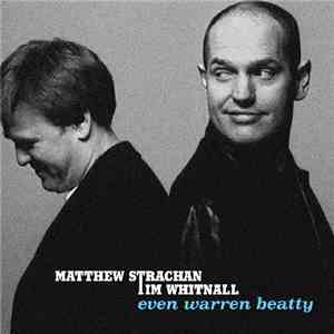 Matthew Strachan, Tim Whitnall - Even Warren Beatty download mp3