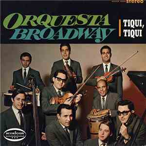 Orquesta Broadway - Tiqui, Tiqui download mp3