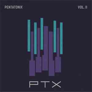 Pentatonix - PTX Vol. II download mp3