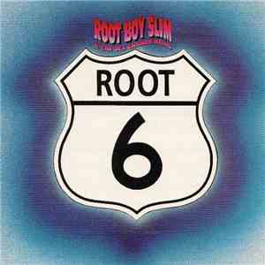 Root Boy Slim & The Sex Change Band - Root 6 download mp3
