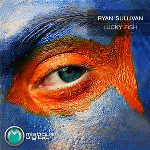 Ryan Sullivan - Lucky Fish download mp3