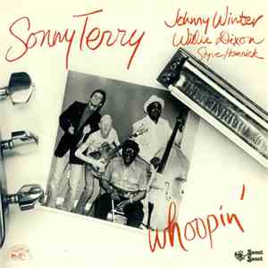 Sonny Terry with Johnny Winter, Willie Dixon and Styve Homnick - Whoopin' mp3 download