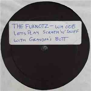 The Fuknotz - Let's Play Scratch 'N' Sniff With Grandpa's Butt download mp3