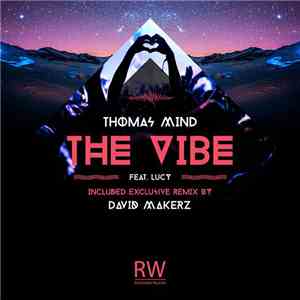 Thomas Mind Feat. Lucy  - The Vibe download mp3
