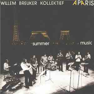 Willem Breuker Kollektief - A Paris / Summer Music mp3 download