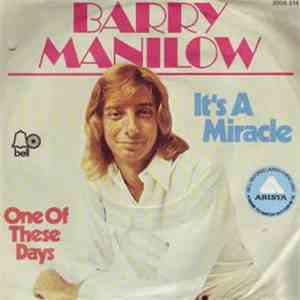 Barry Manilow - It's A Miracle / One Of These Days download mp3