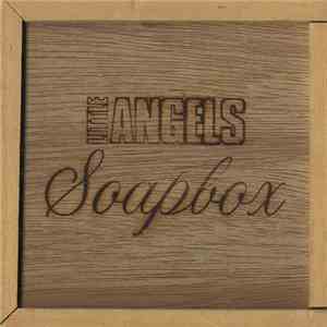 Little Angels - Soapbox download mp3