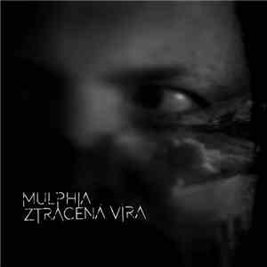 Mulphia - Ztracená Víra download mp3