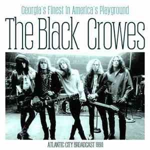 The Black Crowes - Georgia's Finest In America's Playground: Atlantic City Broadcast 1990 download mp3