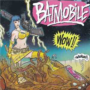 Batmobile - Wow !! download mp3