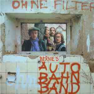 Bernie's Autobahnband - Ohne Filter download mp3
