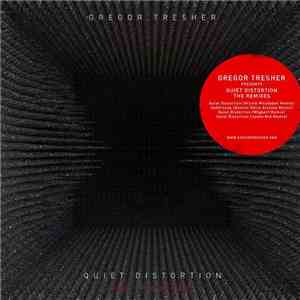 Gregor Tresher - Quiet Distortion (The Remixes) download mp3