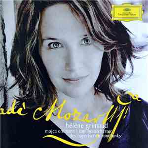 Hélène Grimaud / Mojca Erdmann / Kammerorchester Des Bayerischen Rundfunks / Radoslaw Szulc / Wolfgang Amadeus Mozart - Mozart download mp3