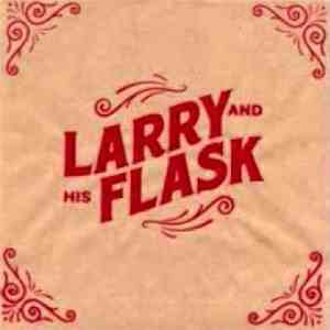 Larry And His Flask - Larry And His Flask mp3 download