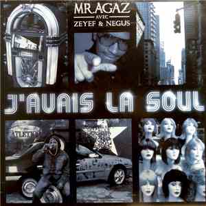 Mr Agaz, Zeyef & Negus - J'avais La Soul / Astroneffagaz download mp3