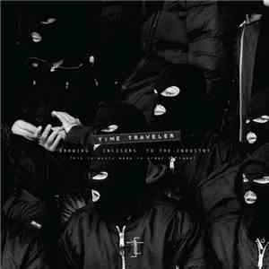 Time Traveler  - Showing Incisors To The Industry download mp3