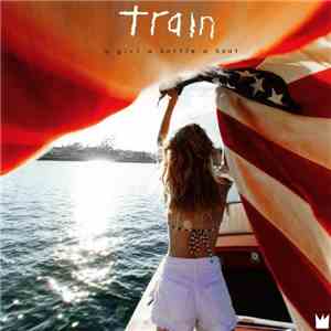 Train  - A Girl A Bottle A Boat download mp3