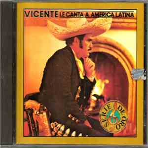 Vicente Fernandez - Vicente Le Canta A America Latina download mp3