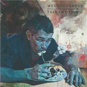 Wecutcorners - Thinknothing download mp3