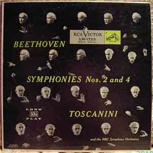Beethoven, Toscanini, NBC Symphony Orchestra - Symphonies Nos. 2 And 4 download mp3