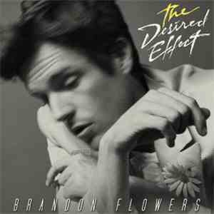 Brandon Flowers - The Desired Effect download mp3