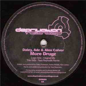 Daley, Adz & Alex Calver - More Drugz download mp3