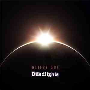 Deadlights  - Gliese 581 mp3 download