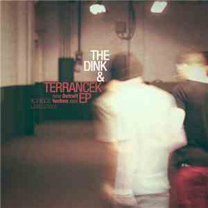 Dink & TerranceK - The Dink & TerranceK EP download mp3