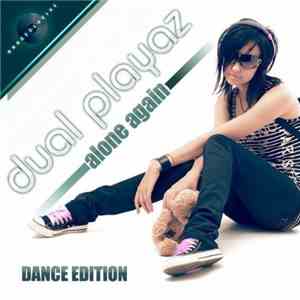 Dual Playaz - Alone Again (Dance Edition) download mp3
