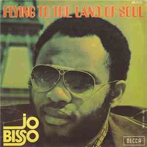 Jo Bisso - Flying To The Land Of Soul download mp3