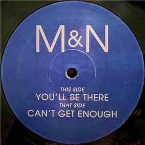 M & N  - You'll Be There download mp3