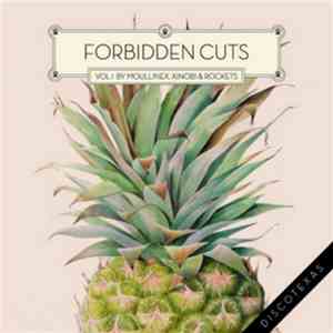 Moullinex, Xinobi, Rockets  - Forbidden Cuts Vol I download mp3