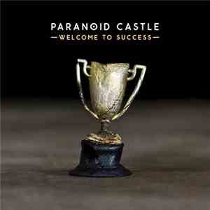 Paranoid Castle - Welcome To Success download mp3