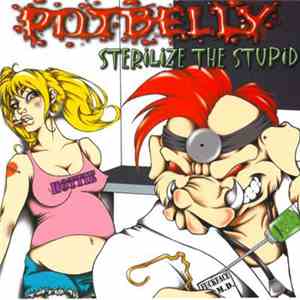 Potbelly - Sterilize The Stupid download mp3